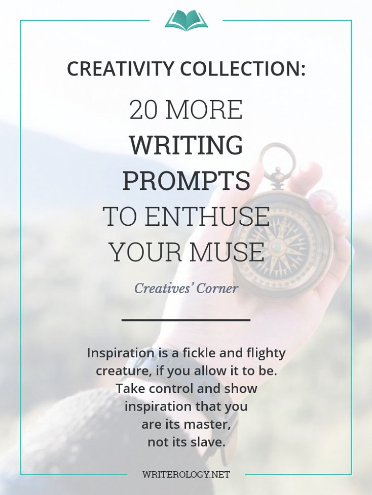Inspiration is a fickle and flighty creature, if you allow it to be. Take control and show inspiration that you are its master, not its slave, using these 20 writing prompts. | Writerology.net